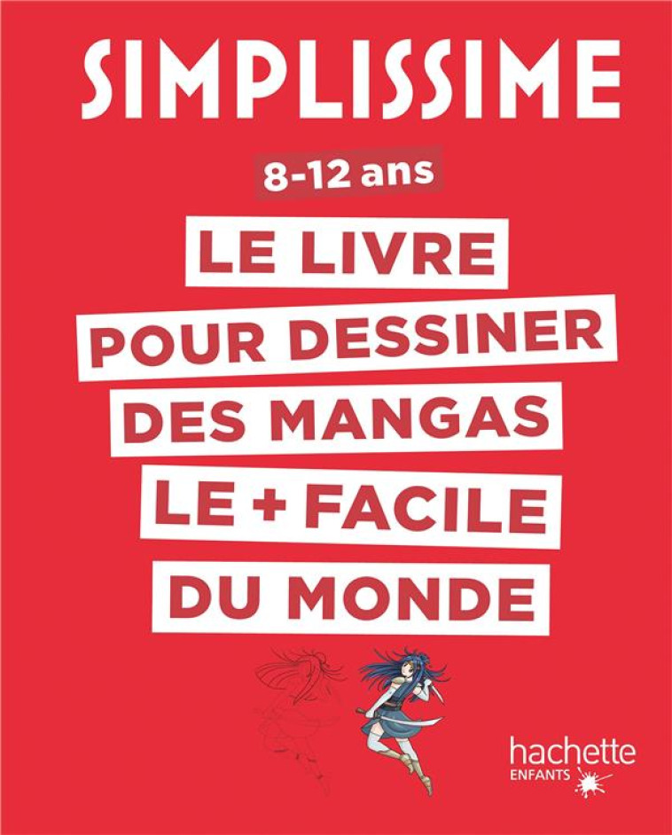 SIMPLISSIME : LE LIVRE POUR DESSINER DES MANGAS LE + FACILE DU MONDE - HERZOG LISE - HACHETTE