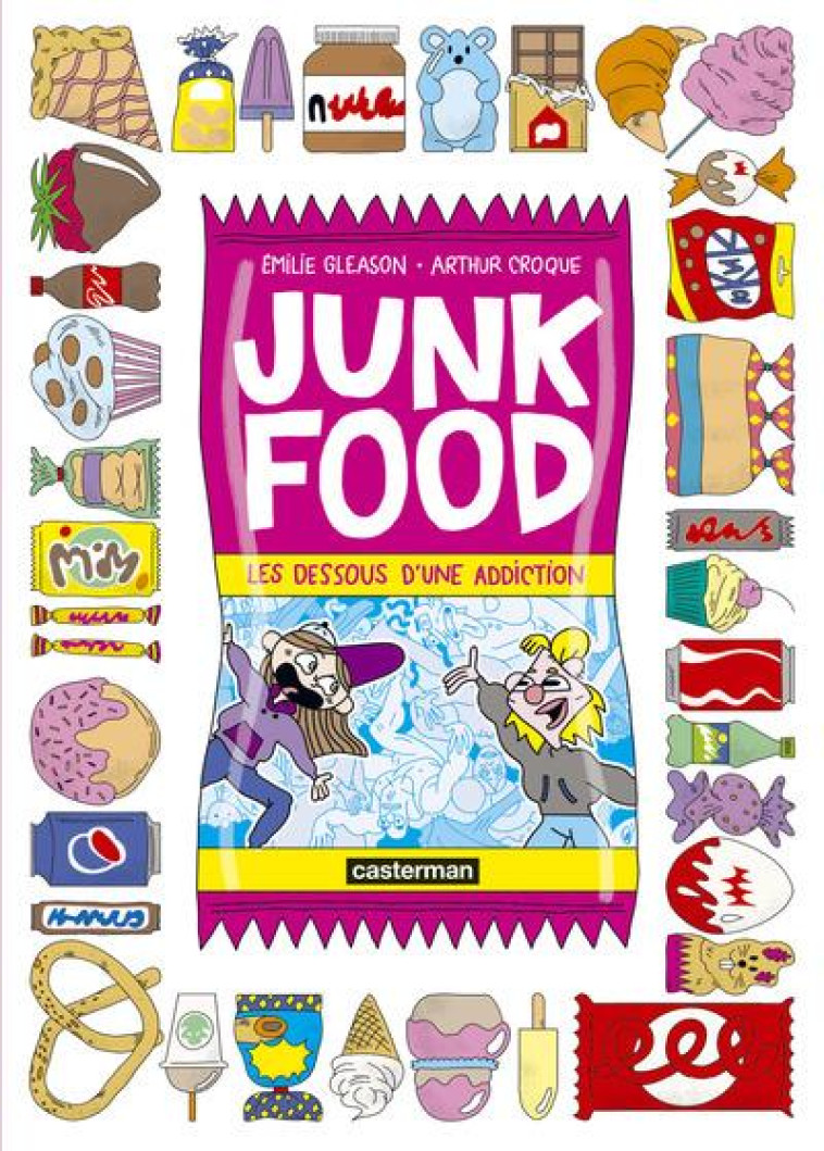 JUNK FOOD : LES DESSOUS D'UNE ADDICTION - GLEASON/CROQUE - CASTERMAN