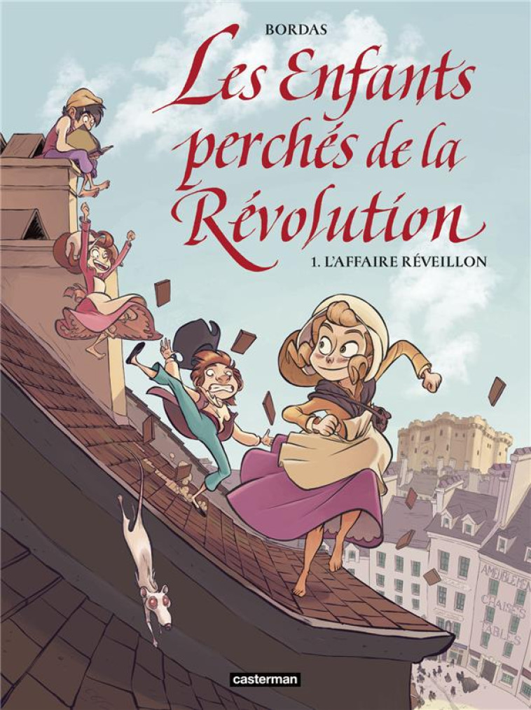 LES ENFANTS PERCHES DE LA REVOLUTION T.1 - BORDAS - CASTERMAN