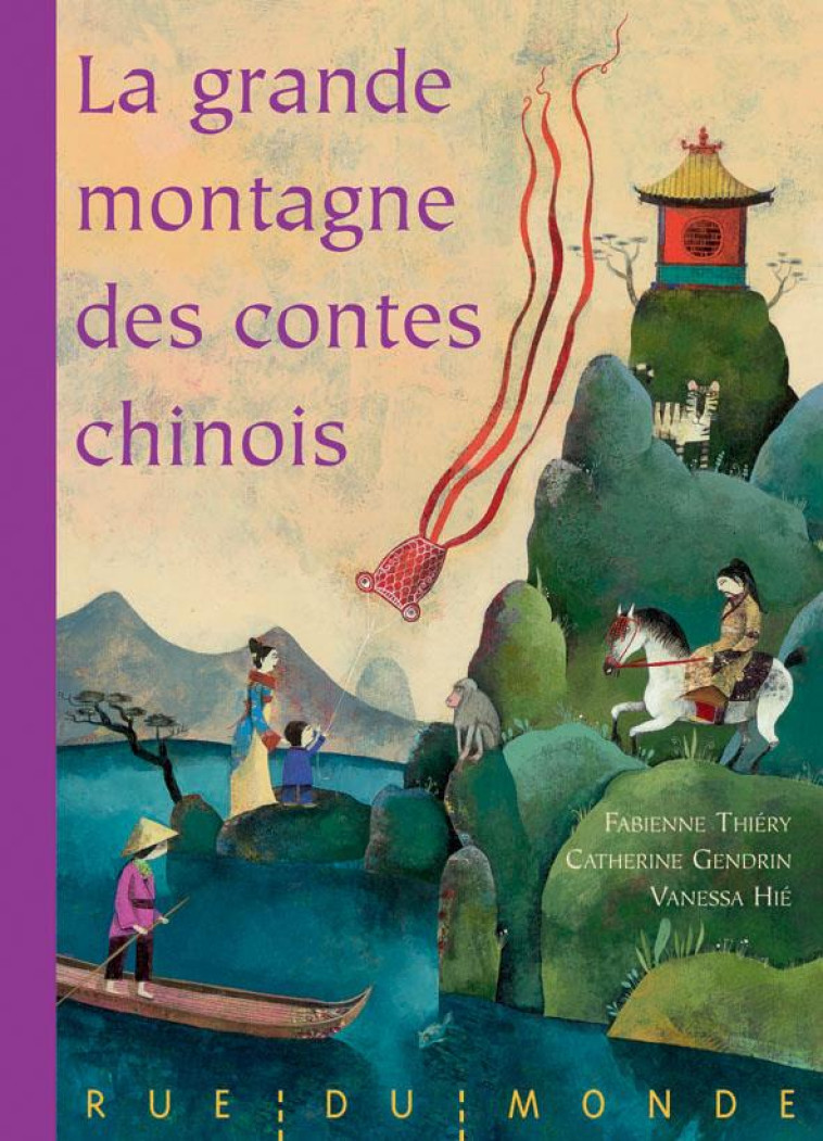 LA GRANDE MONTAGNE DES CONTES CHINOIS - GENDRIN/THIERY - RUE DU MONDE