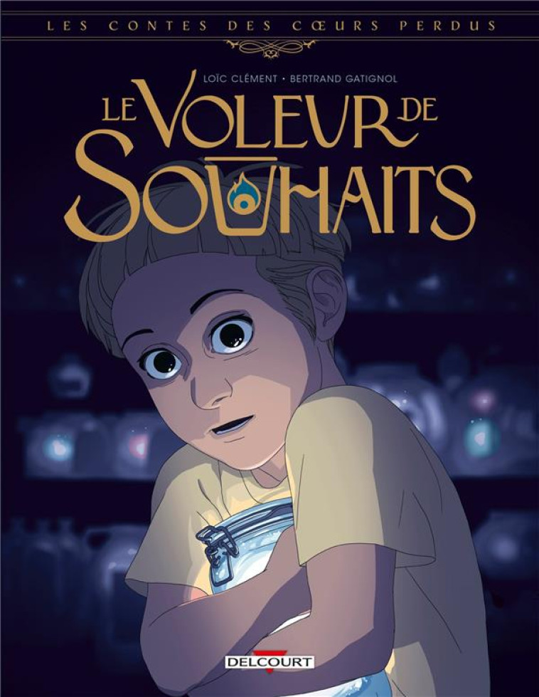 LE VOLEUR DE SOUHAITS - CLEMENT - DELCOURT