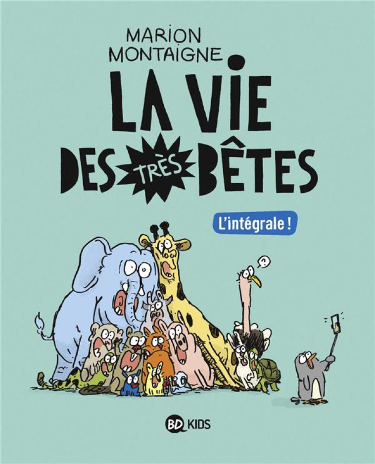 LA VIE DES TRES BETES  -  INTEGRALE T.1 ET T.2 - MONTAIGNE-VOLTO M. - BAYARD JEUNESSE