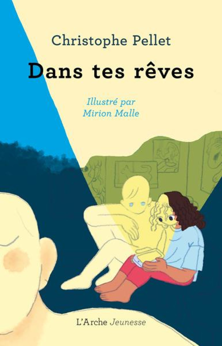 DANS TES REVES - ILLUSTRATIONS, COULEUR - PELLET/MALLE - L ARCHE