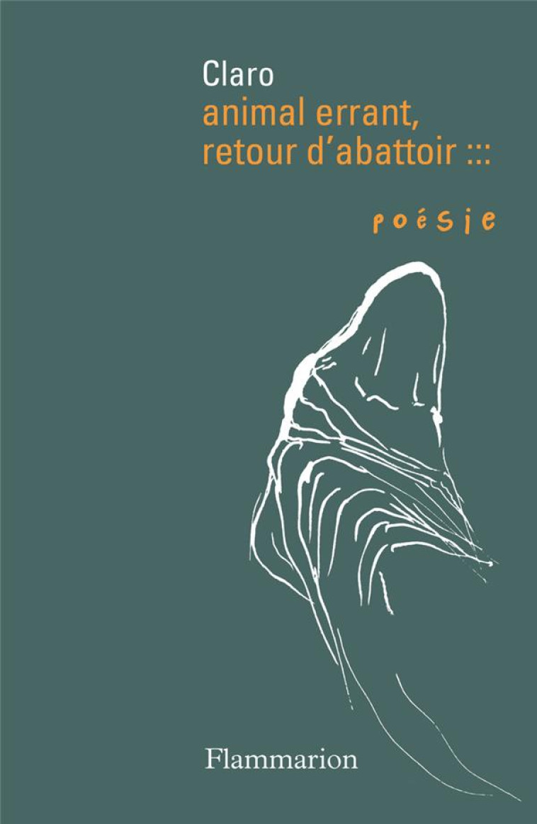 ANIMAL ERRANT, RETOUR D-ABATTOIR - CLARO - FLAMMARION