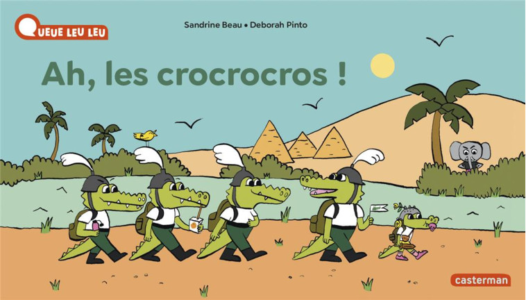 A LA QUEUE LEU LEU - AH LES CROCROCROS ! - BEAU/PINTO - CASTERMAN