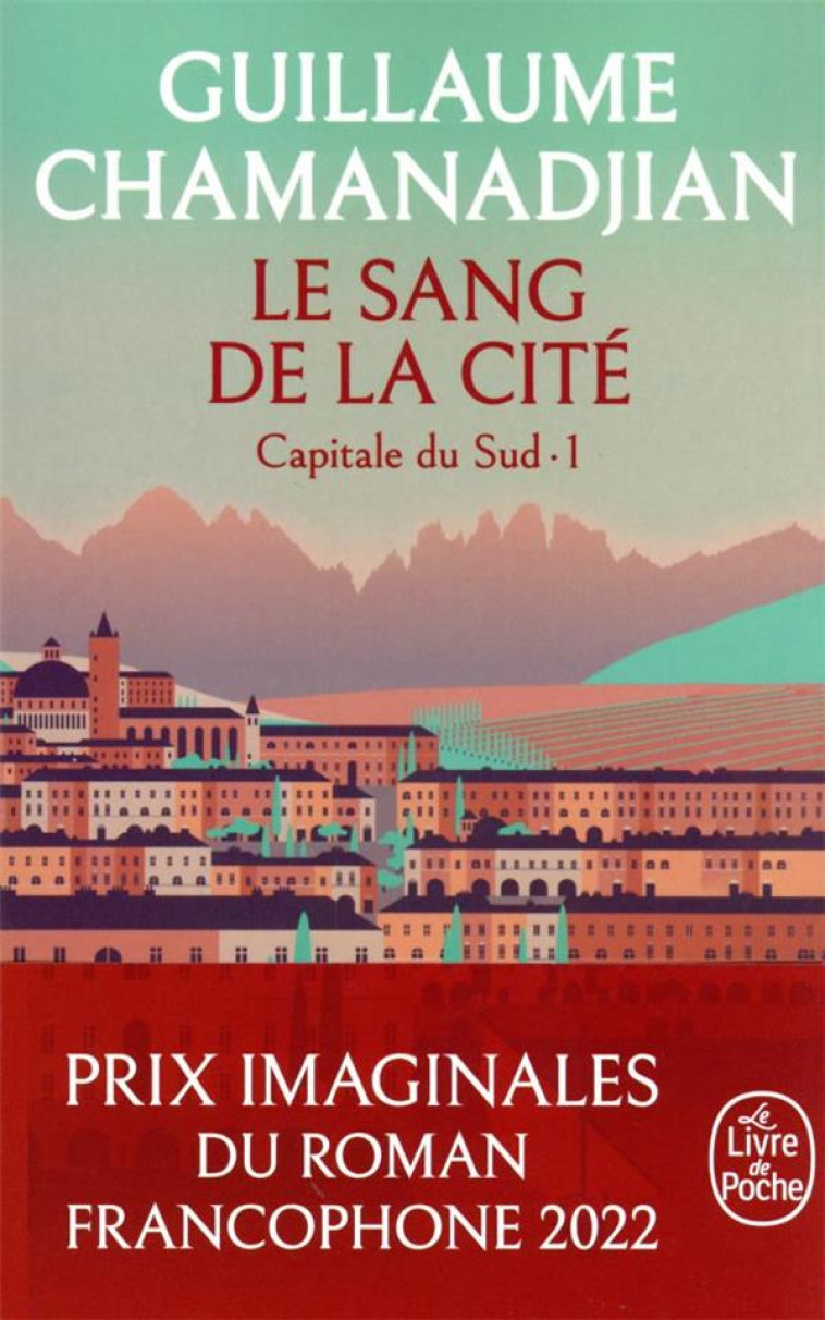 LE SANG DE LA CITE (LA TOUR DE GARDE, CAPITALE DU SUD TOME 1) - CHAMANADJIAN G. - LGF/Livre de Poche