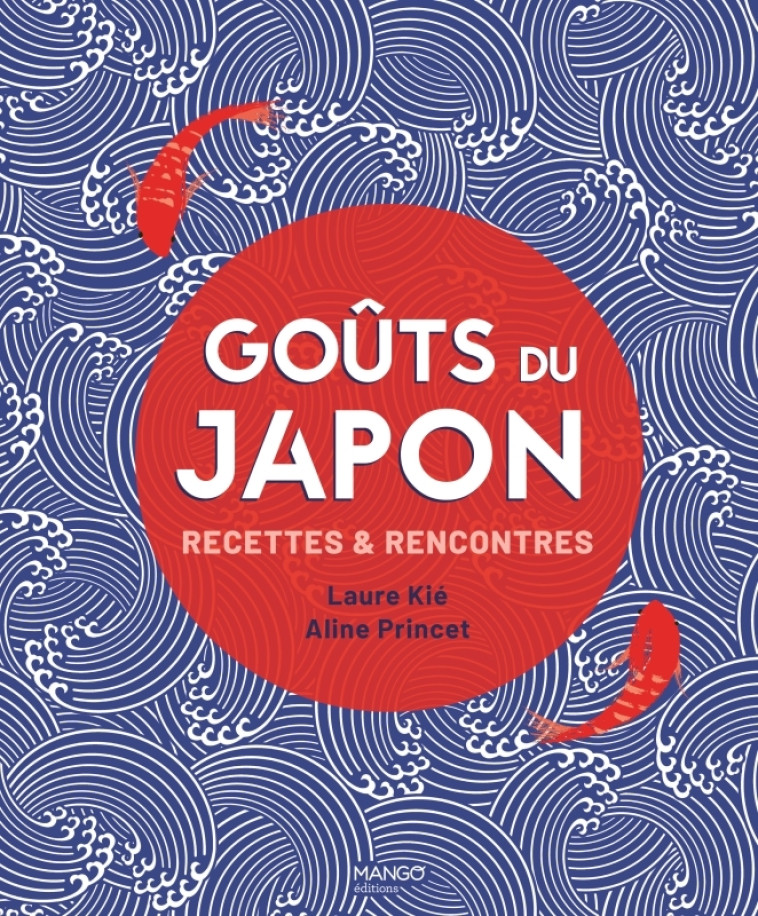 GOUTS DU JAPON - Laure Kié, Aline Princet - MANGO