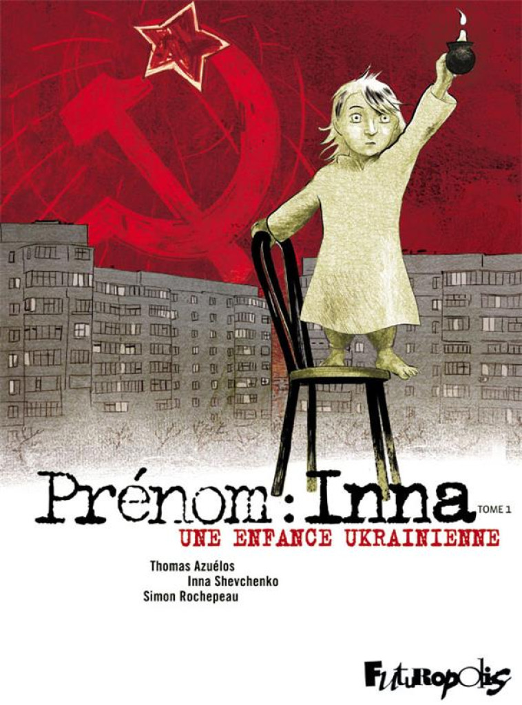 PRENOM : INNA - VOL01 - UNE ENFANCE UKRAINIENNE - AZUELOS/ROCHEPEAU - GALLISOL