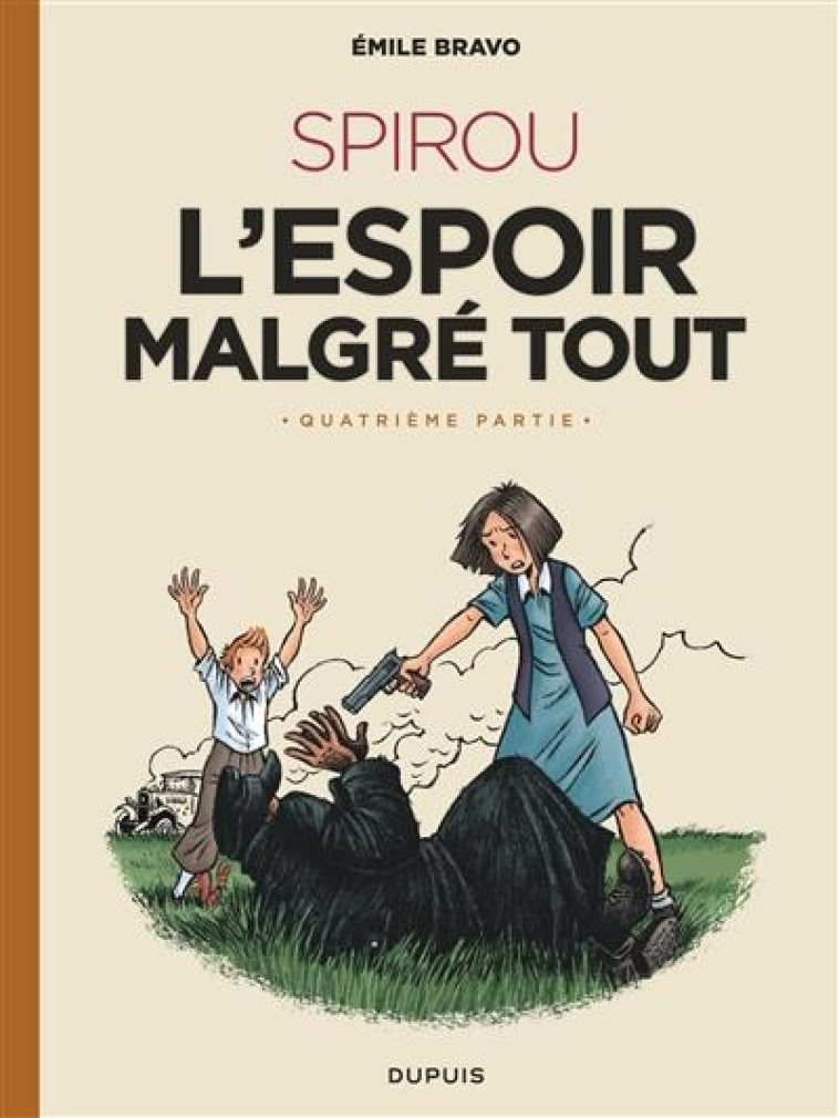 LE SPIROU D-EMILE BRAVO - TOME 5 - SPIROU L-ESPOIR MALGRE TOUT (QUATRIEME PARTIE) - BRAVO - DUPUIS