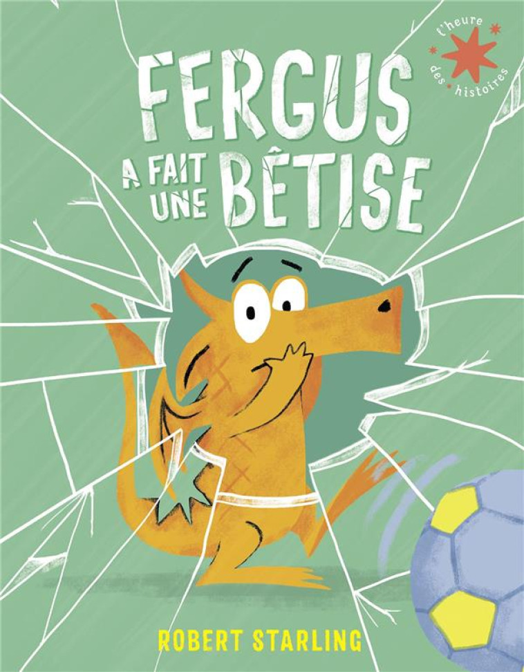 FERGUS A FAIT UNE BETISE - STARLING - GALLIMARD