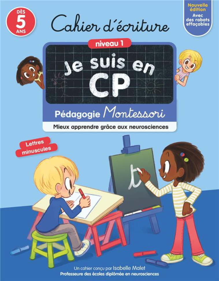 JE SUIS EN CP - CAHIER D-ECRITURE - NIVEAU 1 - PEDAGOGIE MONTESSORI - MALET/RISTORD - FLAMMARION