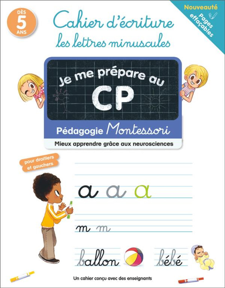 JE ME PREPARE AU CP - CAHIER D-ECRITURE : LES LETTRES MINUSCULES - PEDAGOGIE MONTESSORI / MIEUX COMP - COLLECTIF/RISTORD - FLAMMARION