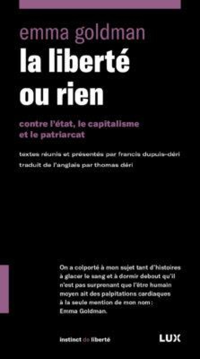 LA LIBERTE OU RIEN -CONTRE L-ETAT, LE CAPITALISME ET LE PATR - GOLDMAN/DUPUIS-DERI - LUX CANADA