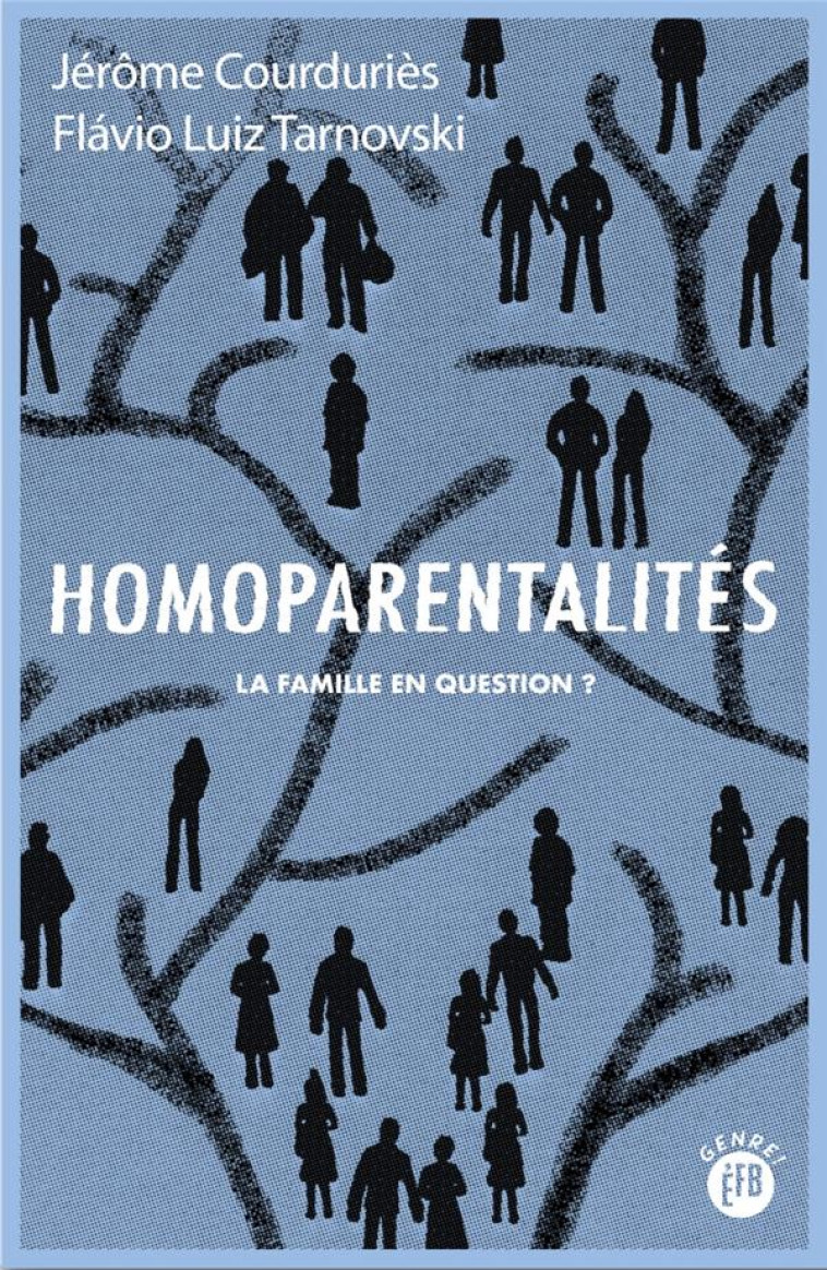 HOMOPARENTALITES - LA FAMILLE EN QUESTION ? - COURDURIES/TARNOVSKI - BOURIN