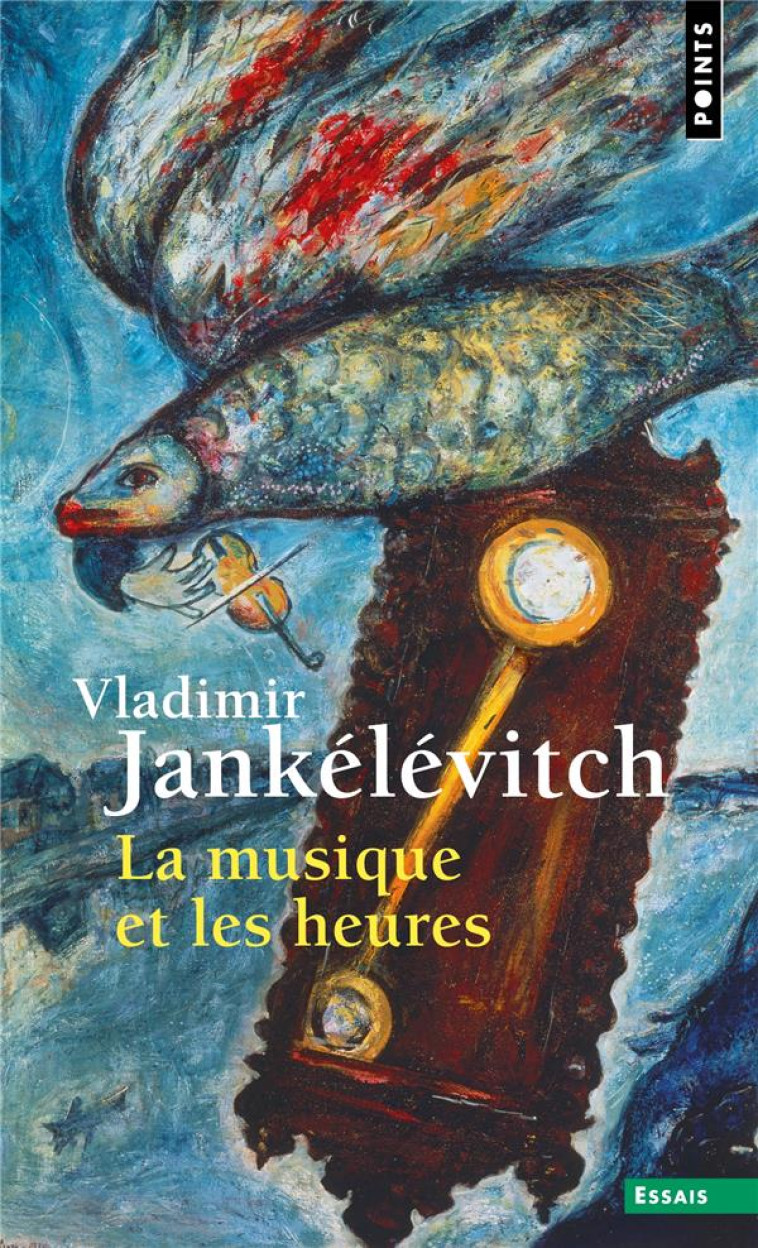 LA MUSIQUE ET LES HEURES - JANKELEVITCH V. - POINTS