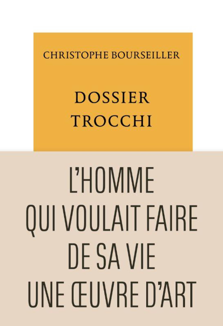 DOSSIER TROCCHI - L-HOMME QUI VOULAIT FAIRE DE SA VIE UNE OEUVRE D-ART - BOURSEILLER C. - TABLE RONDE