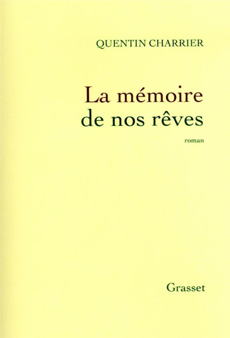 LA MEMOIRE DE NOS REVES - CHARRIER QUENTIN - GRASSET