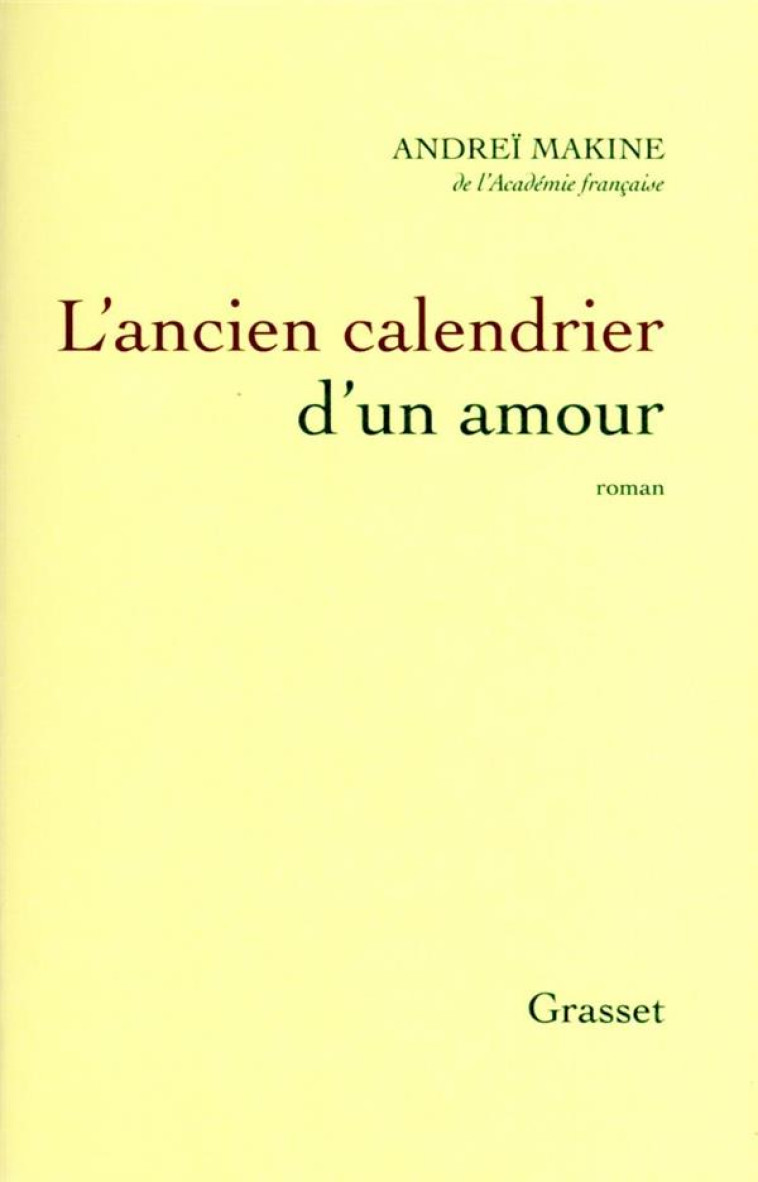 L-ANCIEN CALENDRIER D-UN AMOUR - MAKINE ANDREI - GRASSET