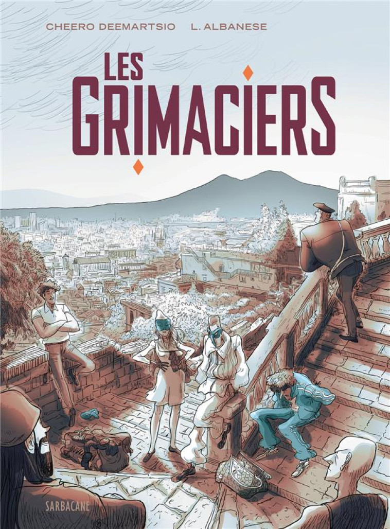 LES GRIMACIERS - ALBANESE/DEEMARTSIO - SARBACANE