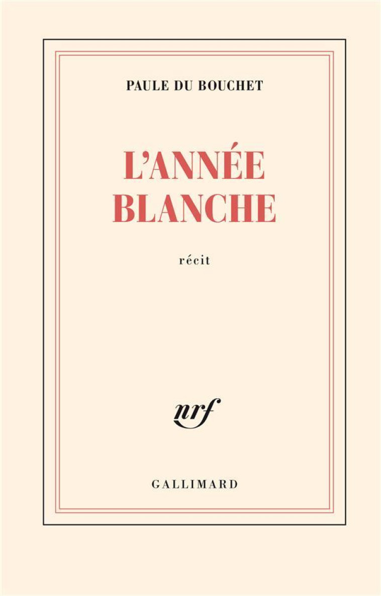 L-ANNEE BLANCHE - DU BOUCHET PAULE - GALLIMARD