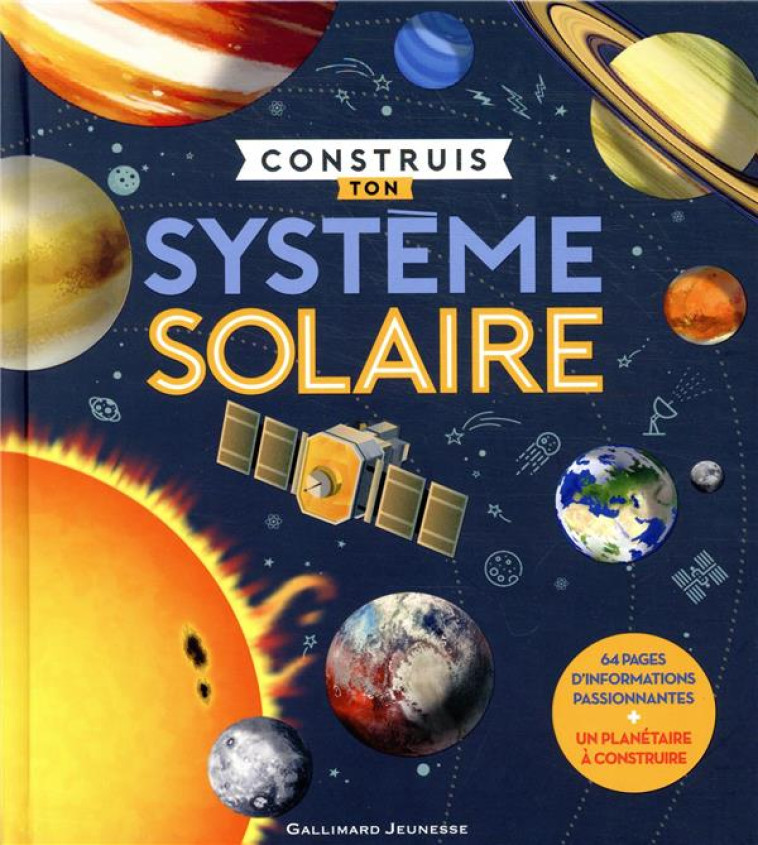 CONSTRUIS TON SYSTEME SOLAIRE - OXLADE CHRIS - GALLIMARD