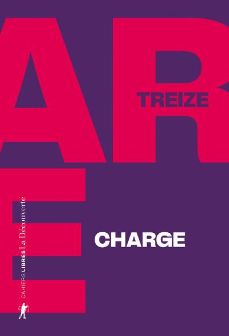 CHARGE - TREIZE - LA DECOUVERTE