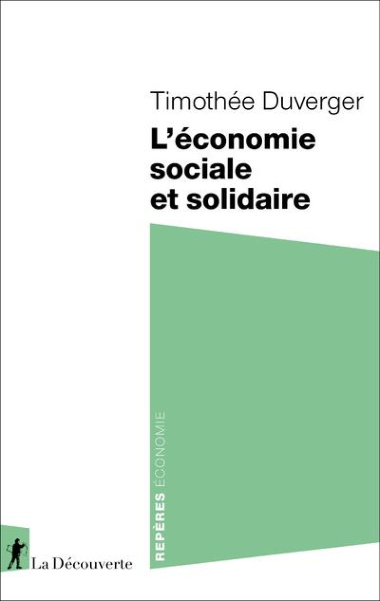 L-ECONOMIE SOCIALE ET SOLIDAIRE - DUVERGER TIMOTHEE - LA DECOUVERTE