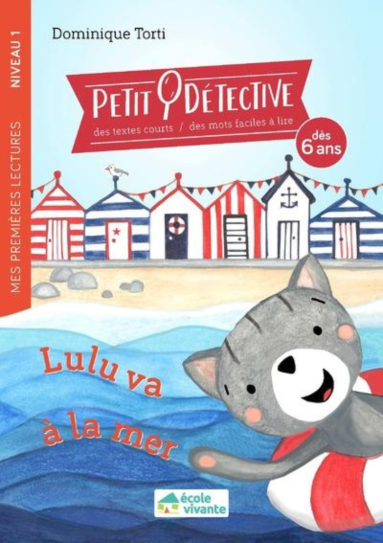 LULU VA A LA MER - NIVEAU 1 - A PARTIR DE 6 ANS - TORTI DOMINIQUE - ECOLE VIVANTE