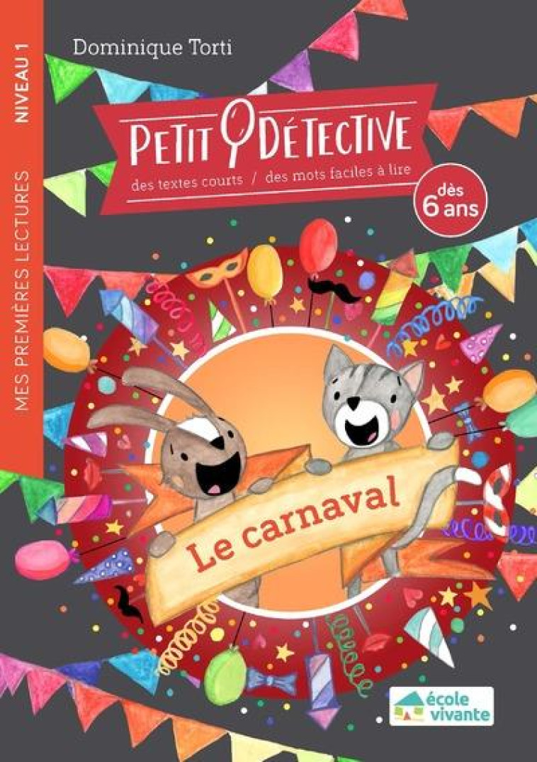 LE CARNAVAL - NIVEAU 1 - A PARTIR DE 6 ANS - TORTI DOMINIQUE - ECOLE VIVANTE