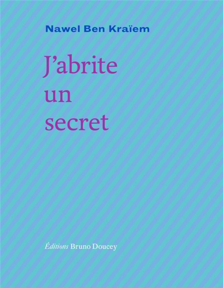 J-ABRITE UN SECRET - BEN KRAIEM NAWEL - BRUNO DOUCEY