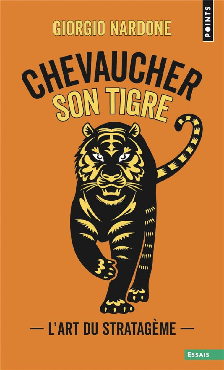 CHEVAUCHER SON TIGRE - L-ART DU STRATAGEME - NARDONE GIORGIO - POINTS