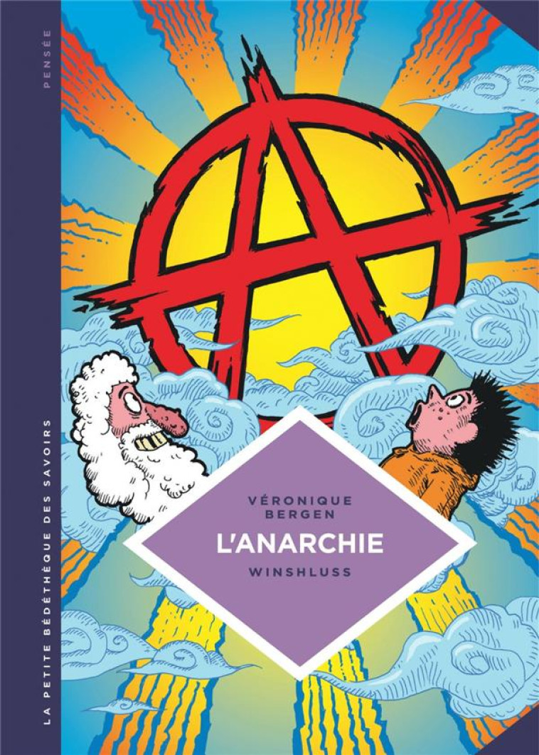 LA PETITE BEDETHEQUE DES SAVOIRS - TOME 29 - L-ANARCHIE. THEORIES ET PRATIQUES LIBERTAIRES. - WINSHLUSS - LOMBARD