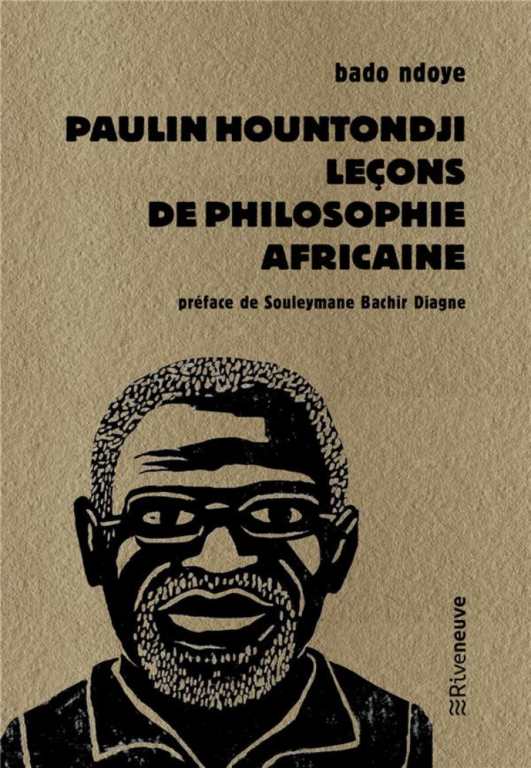 PAULIN HOUNTONDJI - LECONS DE PHILOSOPHIE AFRICAINE - NDOYE/DIAGNE - RIVENEUVE