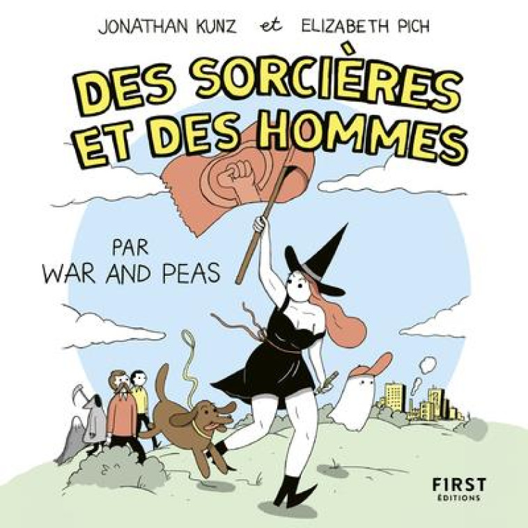 DES SORCIERES ET DES HOMMES, PAR WAR AND PEAS - KUNZ/PICH - FIRST