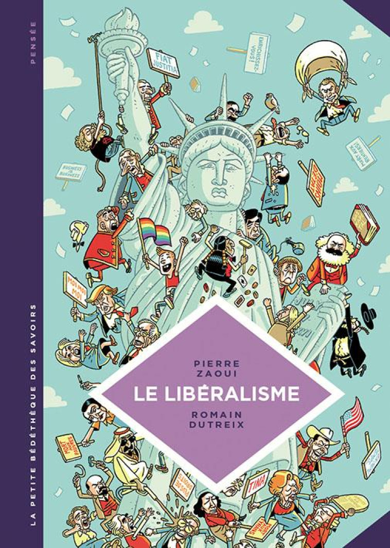 LA PETITE BEDETHEQUE DES SAVOIRS - TOME 22 - LE LIBERALISME. ENQUETE SUR UNE GALAXIE FLOUE. - ZAOUI PIERRE - LOMBARD