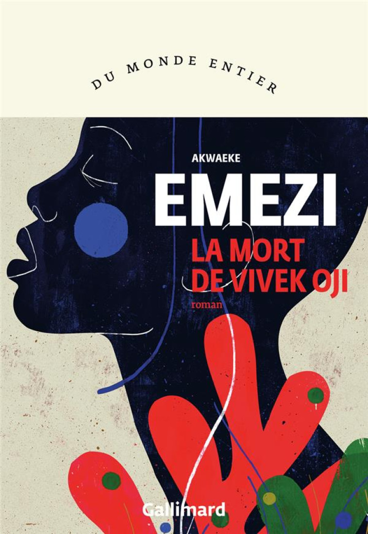 LA MORT DE VIVEK OJI - EMEZI AKWAEKE - GALLIMARD