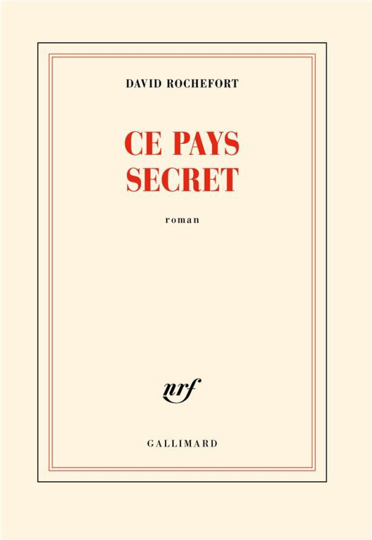 CE PAYS SECRET - ROCHEFORT DAVID - GALLIMARD