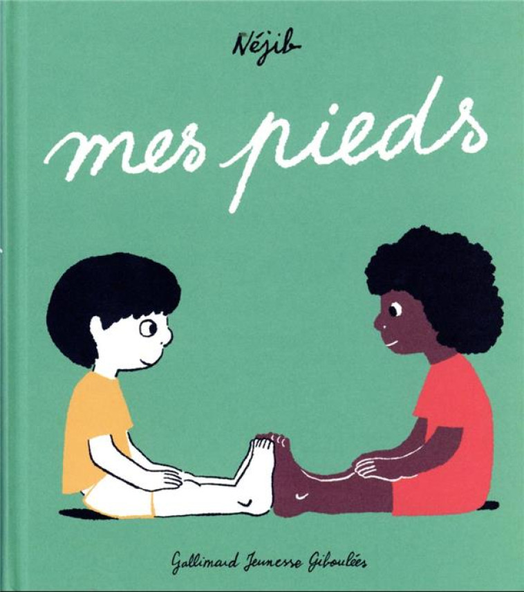 MES PIEDS - NEJIB - GALLIMARD