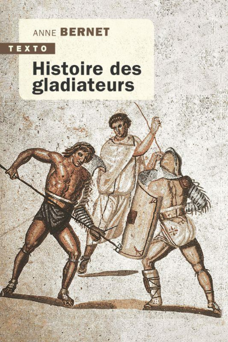 HISTOIRE DES GLADIATEURS - BERNET ANNE - TALLANDIER