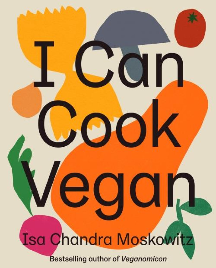 I CAN COOK VEGAN - MOSKOWITZ, ISA CHAND - NC