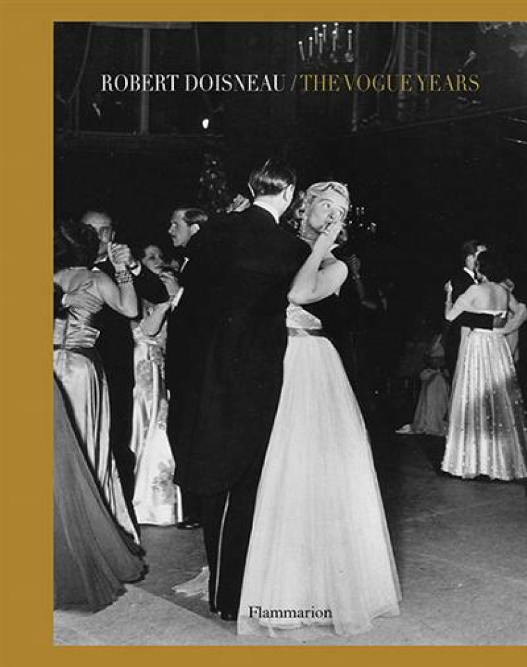 THE VOGUE YEARS - ILLUSTRATIONS, NOIR ET BLANC - DOISNEAU ROBERT - FLAMMARION