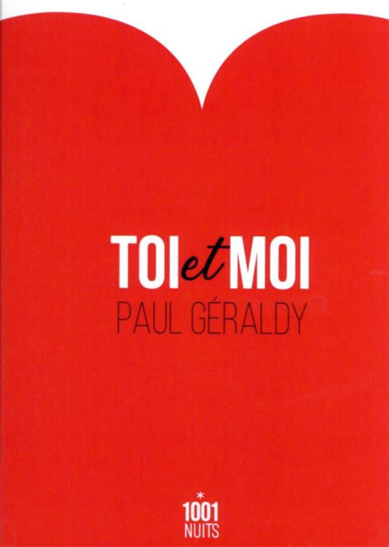 TOI ET MOI - GERALDY PAUL - 1001 NUITS