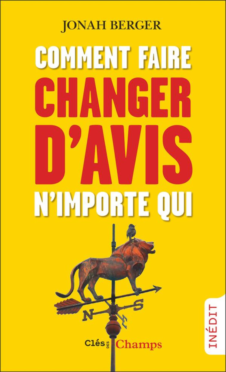 COMMENT FAIRE CHANGER D-AVIS N-IMPORTE QUI - BERGER JONAH - FLAMMARION