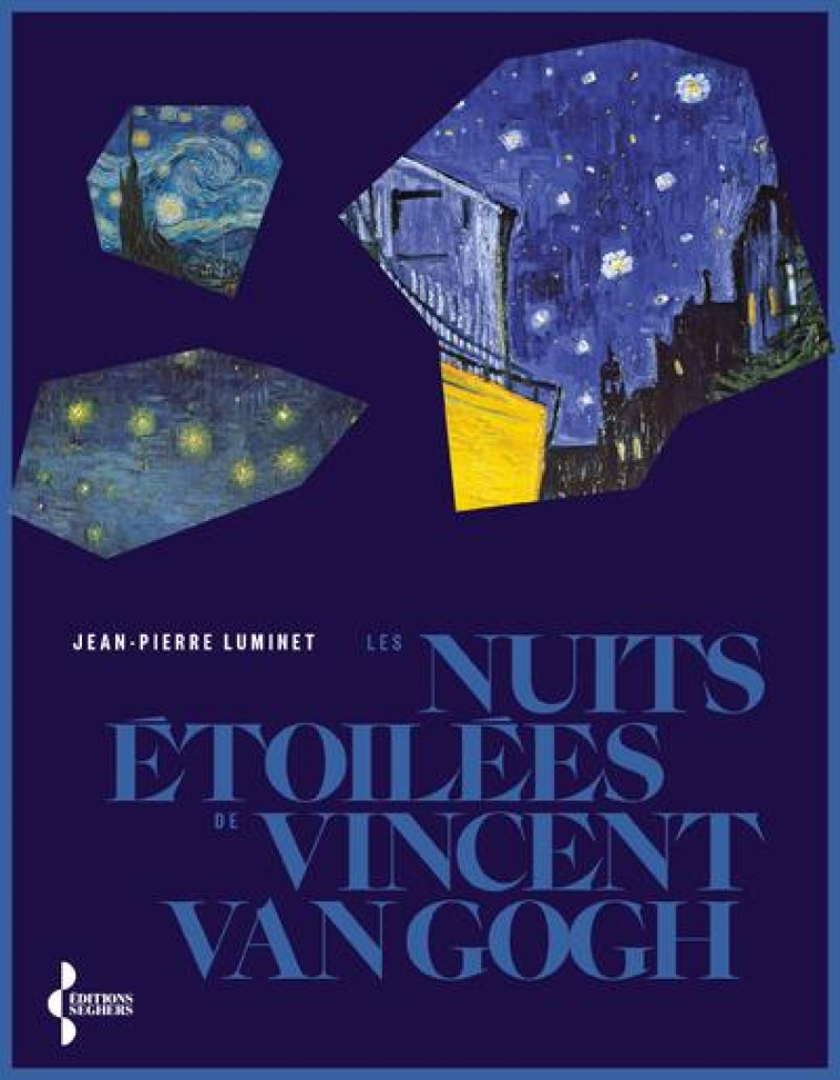 LES NUITS ETOILEES DE VAN GOGH - LUMINET JEAN-PIERRE - SEGHERS