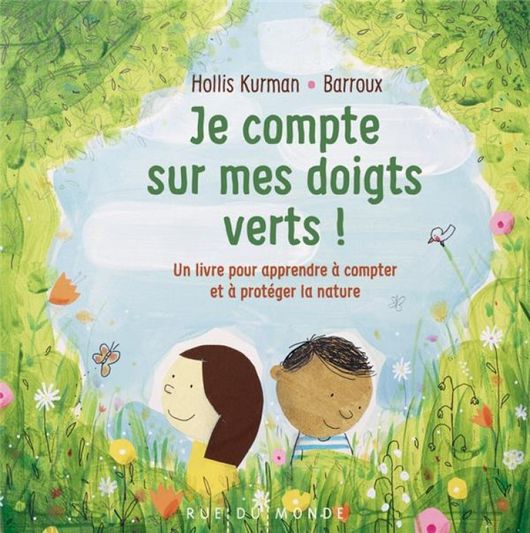 JE COMPTE SUR MES DOIGTS VERTS ! - UN LIVRE POUR APPRENDRE A - KURMAN/BARROUX - RUE DU MONDE