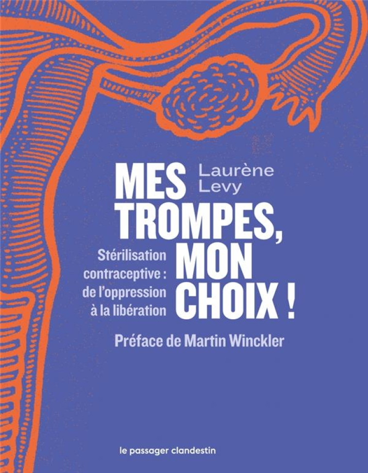 MES TROMPES, MON CHOIX ! - STERILISATION CONTRACEPTIVE - LEVY/WINCKLER - CLANDESTIN