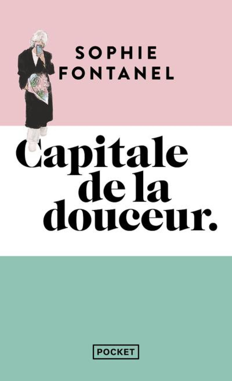 CAPITALE DE LA DOUCEUR - FONTANEL SOPHIE - POCKET