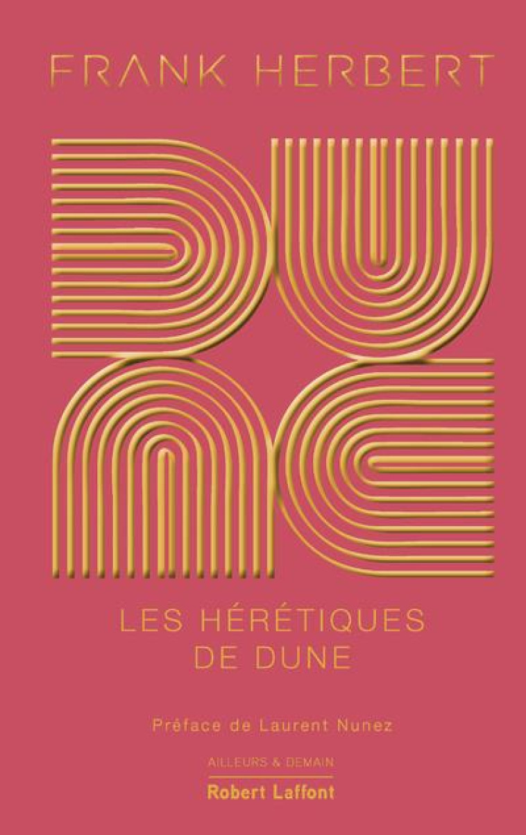 DUNE - TOME 5 LES HERETIQUES DE DUNE - EDITION COLLECTOR - HERBERT/NUNEZ - ROBERT LAFFONT