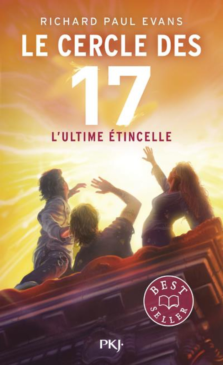 LE CERCLE DES 17 - TOME 7 L-ULTIME ETINCELLE - VOL07 - EVANS RICHARD PAUL - POCKET