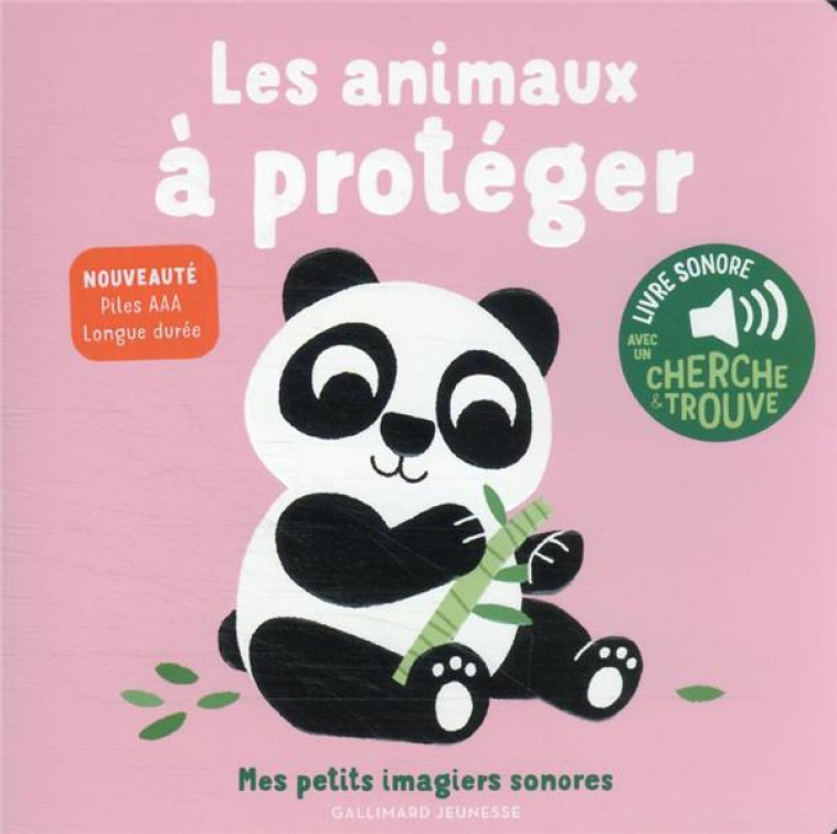 LES ANIMAUX A PROTEGER - DES SONS A ECOUTER, DES IMAGES A REGARDER - BILLET - GALLIMARD